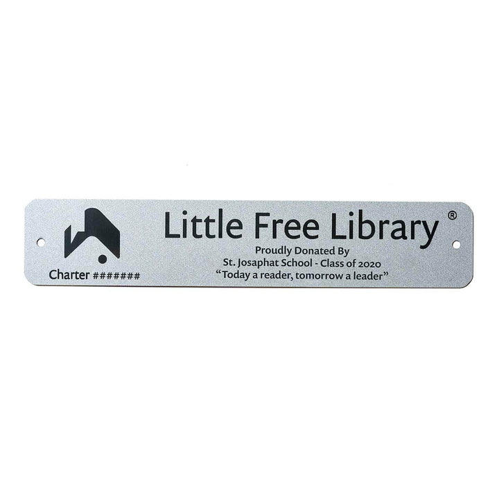 Little Free Library Custom Charter Sign, Three Lines: "Proudly Donated By / St. Josaphat School - Class of 2020 / 'Today a reader, tomorrow a leader'"